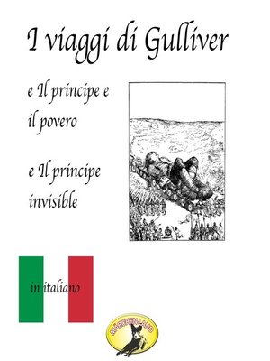 cover image of Fiabe in italiano, I viaggi di Gulliver / Il principe e il povero / Il principe invisibile